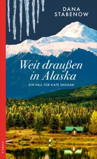 Weit draußen in Alaska - Dana Stabenow - ebook