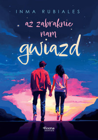 Aż zabraknie nam gwiazd - Rubiales Inma - ebook + książka