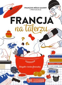 Francja na talerzu - Gaudry Francois-Regis - książka