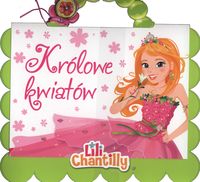 Królowe kwiatów Lili Chantilly -  - książka