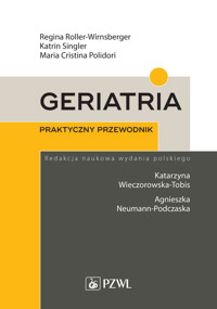Geriatria. Praktyczny przewodnik - Katrin Singler, Maria Cristina Polidori, Regina Roller-Wirnsberger - książka