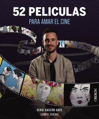 52 películas para amar el cine - Sergi Gascón Arce (@with_serchu) - ebook