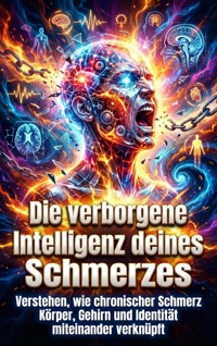 Die verborgene Intelligenz deines Schmerzes - Tim Braun - ebook