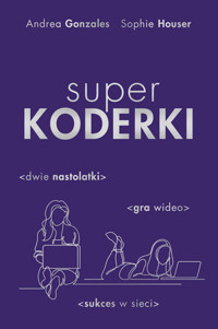 Superkoderki - Andrea Gonzales, Sophie Houser - książka