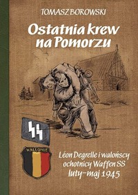 Ostatnia krew na Pomorzu - Tomasz Borkowski - książka