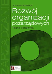 Rozwój organizacji pozarządowych Teoria i praktyka - Schmidt Joanna - książka
