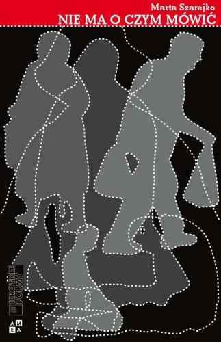 Nie ma o czym mówić - Marta Szarejko - ebook