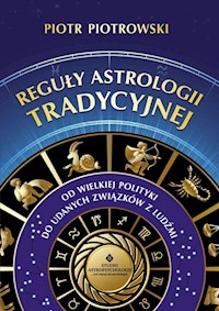 Reguły astrologii tradycyjnej - Piotr Piotrowski - ebook + książka