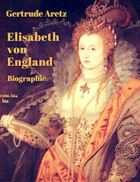 Elisabeth von England - Gertrude Aretz - ebook