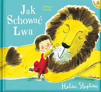 Jak schować Lwa - Stephens Helen - książka