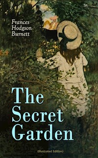 The Secret Garden (Illustrated Edition) - Frances Hodgson Burnett - ebook