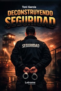Deconstruyendo Seguridad - Toni García - ebook