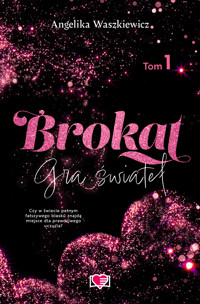 Brokat. Gra świateł. Tom 1 - Angelika Waszkiewicz - ebook + książka