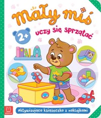 Mały miś uczy się sprzątać. - Bator Agnieszka - książka