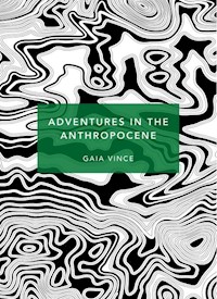 Adventures in the Anthropocene - Vince Gaia - książka