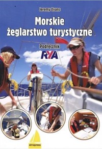 Morskie żeglarstwo turystyczne. Podręcznik RYA - Evans Jeremy - książka