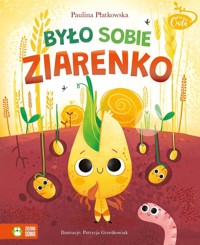 Mikrocuda. Było sobie ziarenko - Paulina Płatkowska - książka