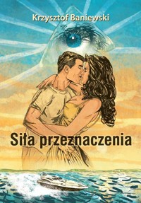 Siła przeznaczenia - Krzysztof Baniewski - książka