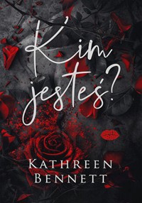 Kim jesteś? - Kathreen Bennett - ebook + książka