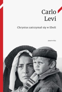 Chrystus zatrzymał się w Eboli - Carlo Levi - ebook + książka
