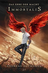 Das Erbe der Macht - Band 27: Immortalis - Suchanek Andreas - ebook