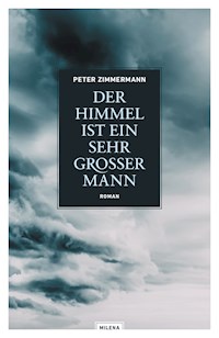 Der Himmel ist ein sehr großer Mann - Peter Zimmermann - ebook