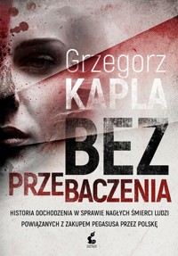 Bez przebaczenia - Grzegorz Kapla - ebook + audiobook + książka