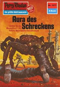 Perry Rhodan 1077: Aura des Schreckens - Detlev G. Winter - ebook