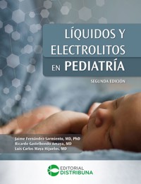 Líquidos y Electrolitos en Pediatría. Segunda Edición - Jaime Fernández Sarmiento - ebook