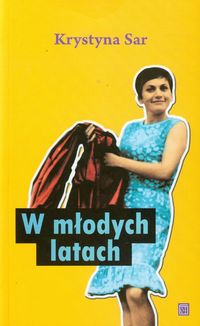 W młodych latach - Sar Krystyna - książka