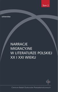 Narracje migracyjne w literaturze polskiej XX i XXI wieku -  - książka