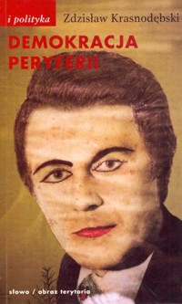 Demokracja peryferii - Krasnodębski Zdzisław - ebook
