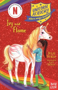 Unicorn Academy: Ivy and Flame - Julie Sykes - ebook