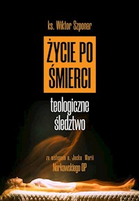 Życie po śmierci - Wiktor Szponar - ebook + książka