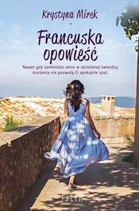 Francuska opowieść - Krystyna Mirek - książka