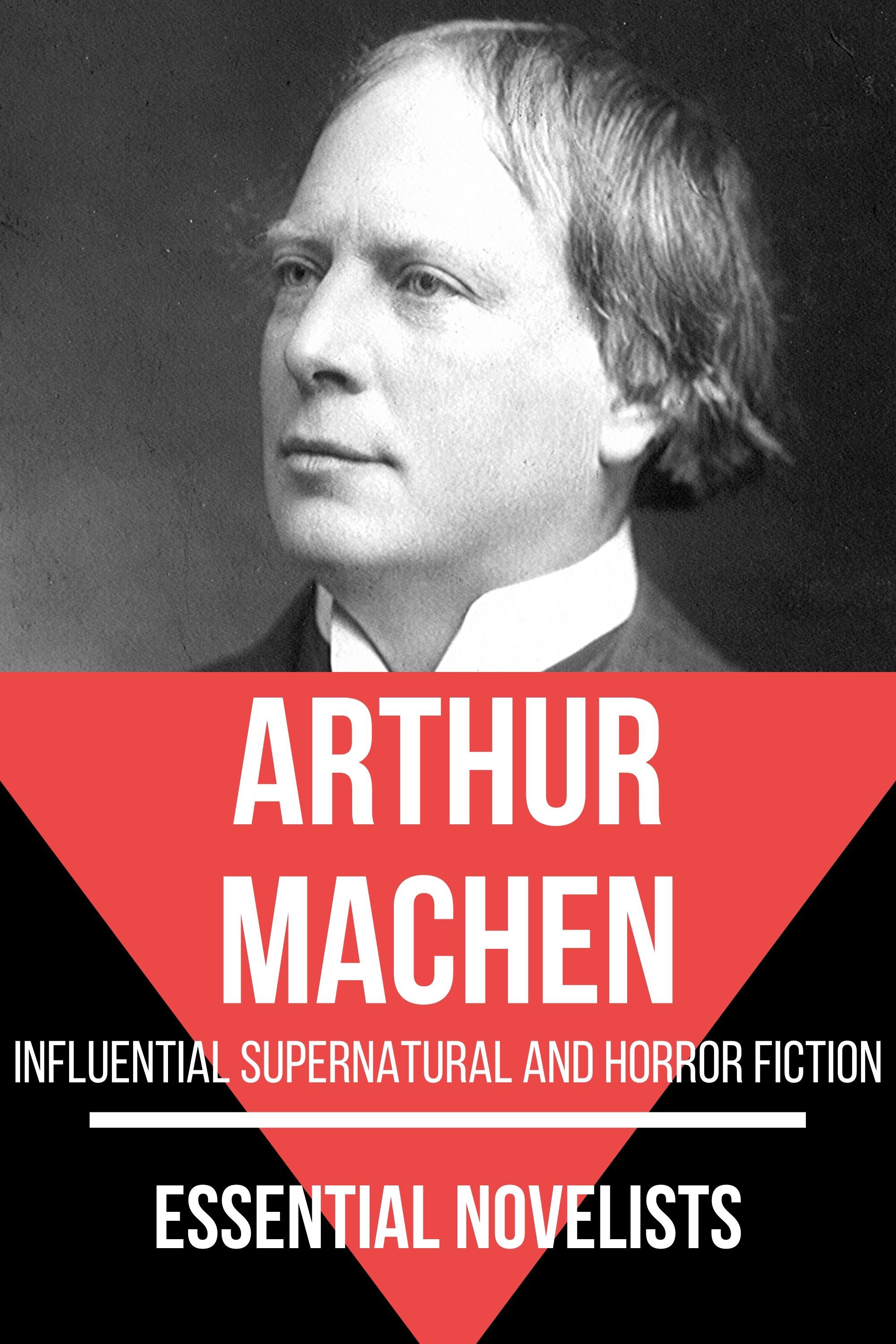 Essential Novelists - Arthur Machen - Arthur Machen - ebook