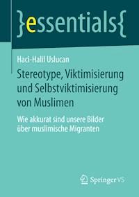 Stereotype, Viktimisierung und Selbstviktimisierung von Muslimen - Haci-Halil Uslucan - ebook