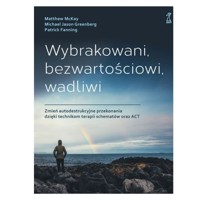Wybrakowani, bezwartościowi, wadliwi - Matthew McKay - książka