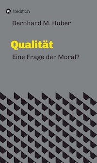 Qualität - Bernhard M. Huber - ebook