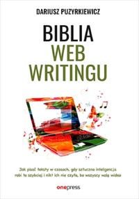 Biblia webwritingu - Dariusz Puzyrkiewicz - książka