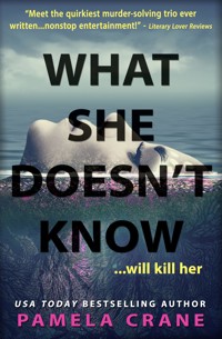 What She Doesn't Know - Pamela Crane - ebook