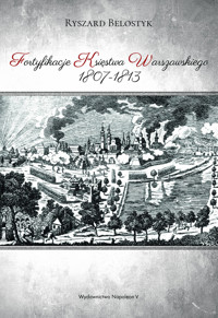 Fortyfikacje Księstwa Warszawskiego 1807-1813 - Belostyk Ryszard - ebook