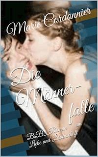 Die Männerfalle - Marie Cordonnier - ebook