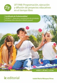 Programación, ejecución y difusión de proyectos educativos en el tiempo libre. SSCB0211 - Isabel María Márquez Pérez - ebook
