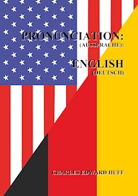 Pronunciation (Aussprache) - Charles Edward Huff - ebook