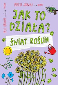 Jak to działa? Świat roślin - Zarawska Patrycja - książka