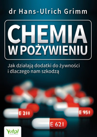 Chemia w pożywieniu - dr Hans-Ulrich Grimm - ebook
