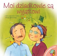 Porozmawiajmy o tym! - Moi dziadkowie są wyjątkowi - Moore-Mallinos Jennifer - książka