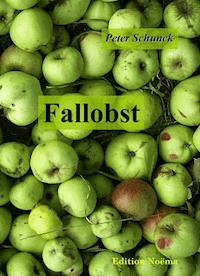 Fallobst - Peter Schunck - ebook