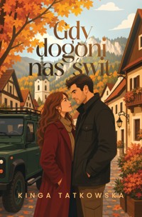Gdy dogoni nas świt - Kinga Tatkowska - ebook